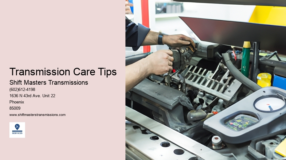 Transmission Care Tips